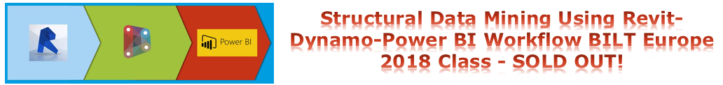 Structural Data Mining Using Revit-Dynamo-Power BI Workflow BILT Europe 2018 Class – SOLD OUT!